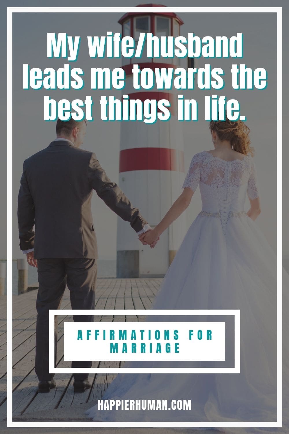 Affirmations for Marriage - My wife/husband leads me towards the best things in life. | biblical marriage affirmations | importance of affirmation in marriage | positive daily affirmations for marriage #postiveaffirmation #dailyaffirmations #affirmation