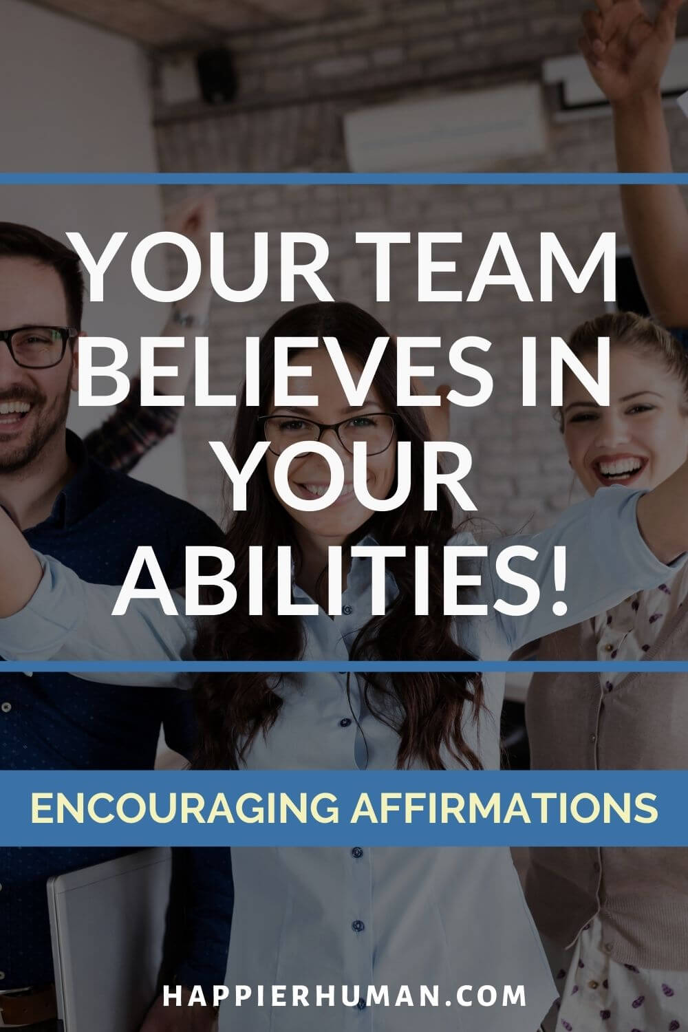 Encouraging Affirmations - Your team believes in your abilities! | encouraging affirmations for him | short positive affirmations | encouraging affirmations