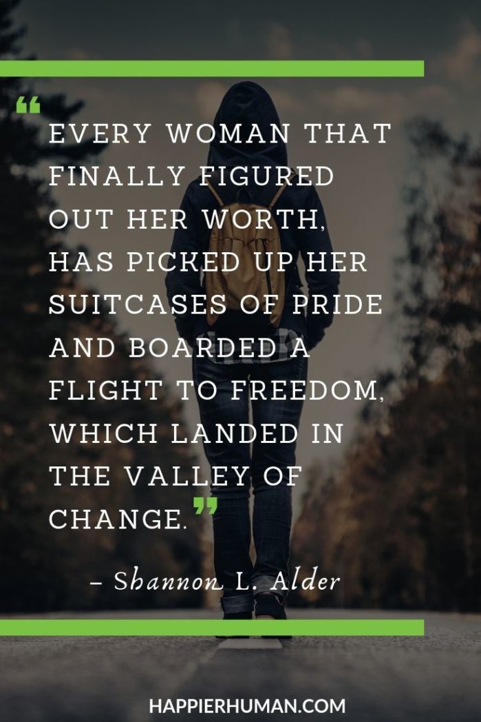 Confidence Quotes for Her - “Every woman that finally figured out her worth, has picked up her suitcases of pride and boarded a flight to freedom, which landed in the valley of change.” – Shannon L. Alder | self confidence is the best outfit | self confidence quotes tumblr | morale quotes about life | #affirmation #mantra #inspirational