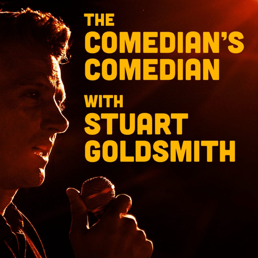 The Comedian's Comedian with Stuart Goldsmith | funny interview podcast | best comedy podcast | funniest podcast