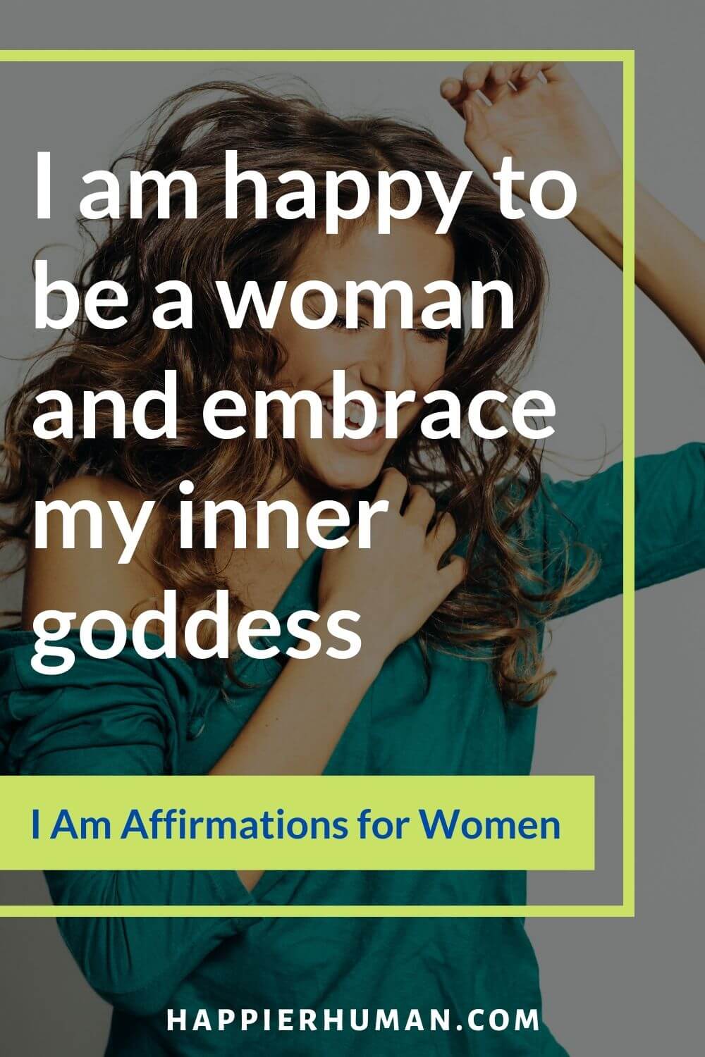 I Am Affirmations for Women - I am happy to be a woman and embrace my inner goddess | powerful i am affirmations | positive affirmations for the day | powerful morning affirmations