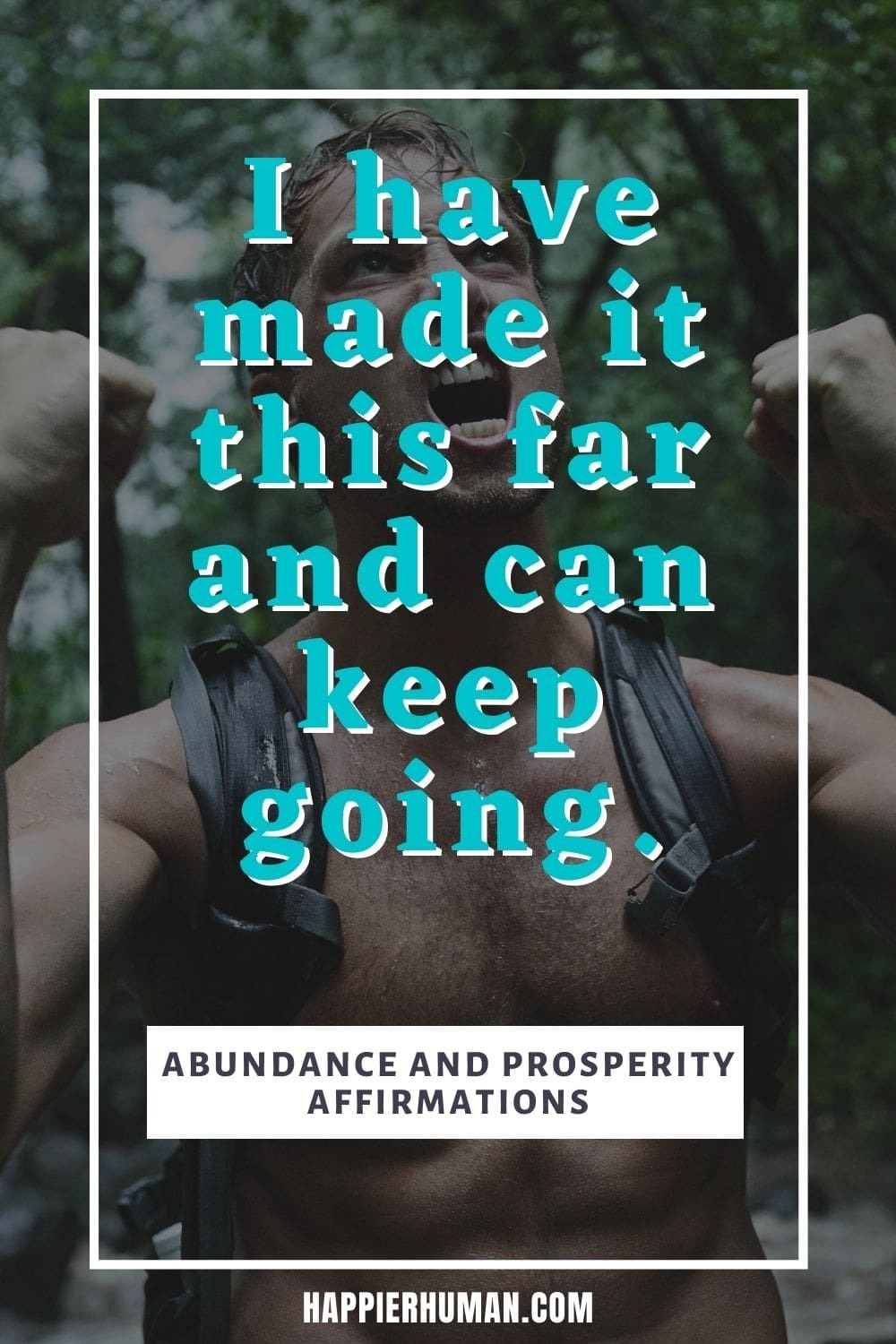 Abundance and Prosperity Affirmations - I have made it this far and can keep going. | abundance quotes and affirmations | affirmations for success and abundance | affirmations for abundance and love #dailyaffirmations #affirmation #sayings