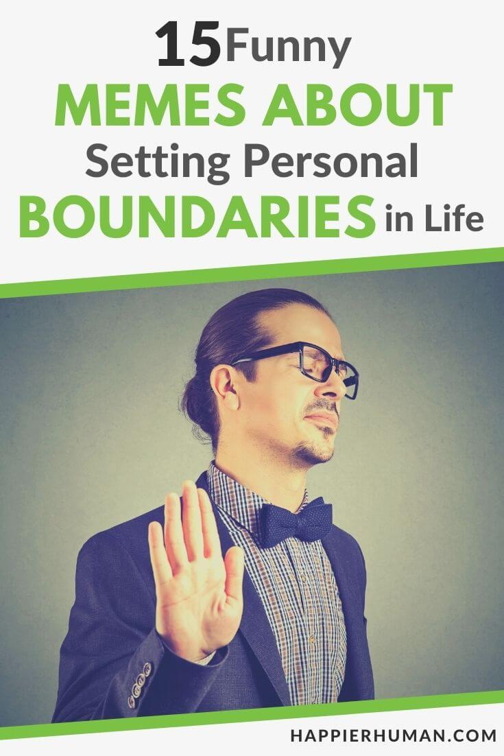 memes about boundaries | boundaries meme funny | overstepping boundaries meme