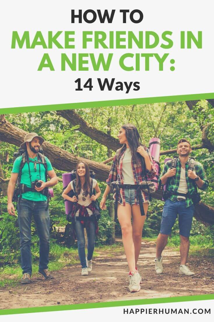how to make friends in a new city | how to make friends in a new city reddit | how to make friends in a new city for guys