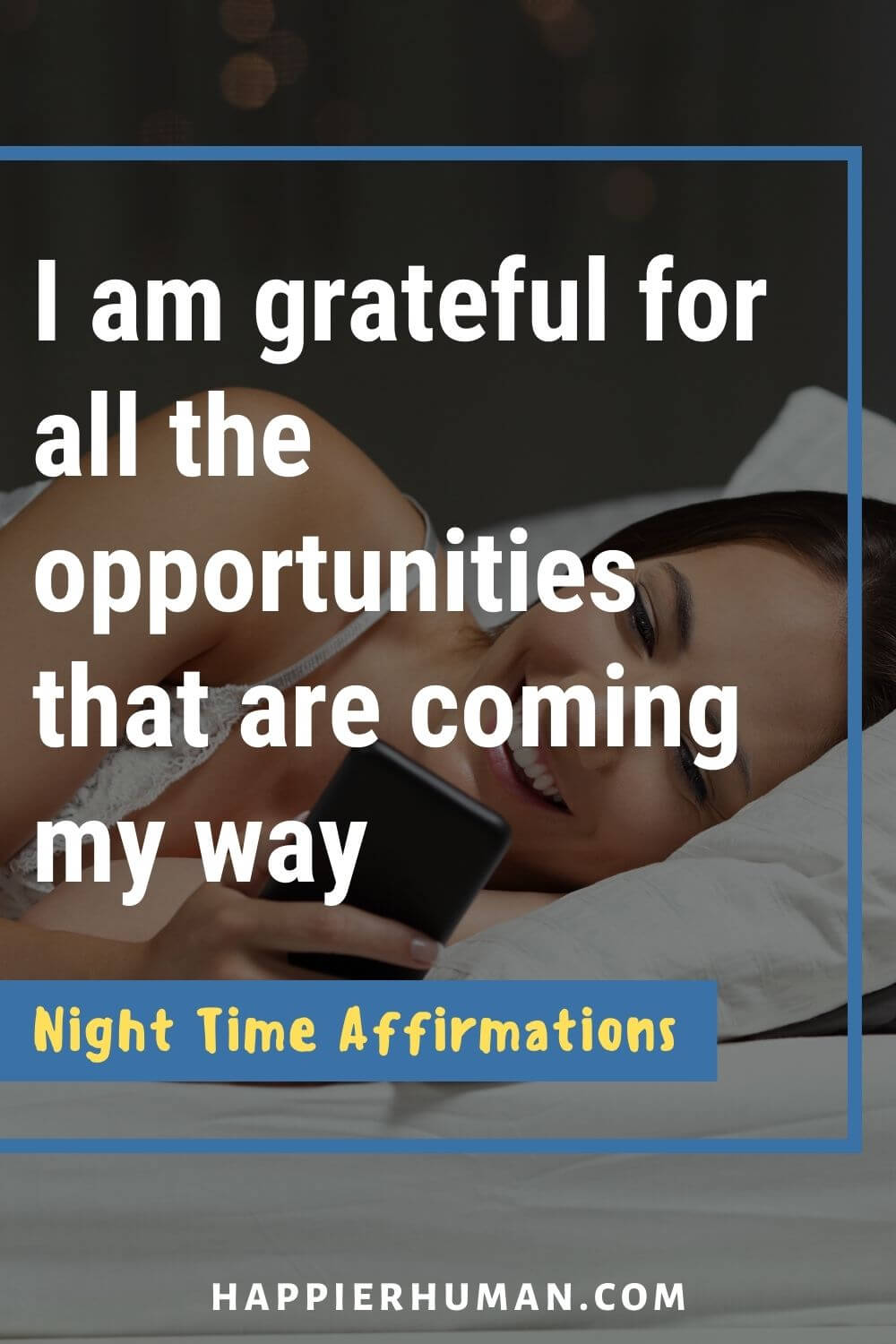 Night Time Affirmations - I am grateful for all the opportunities that are coming my way | night affirmations for success | night affirmations for self love | bedtime affirmations miracle morning