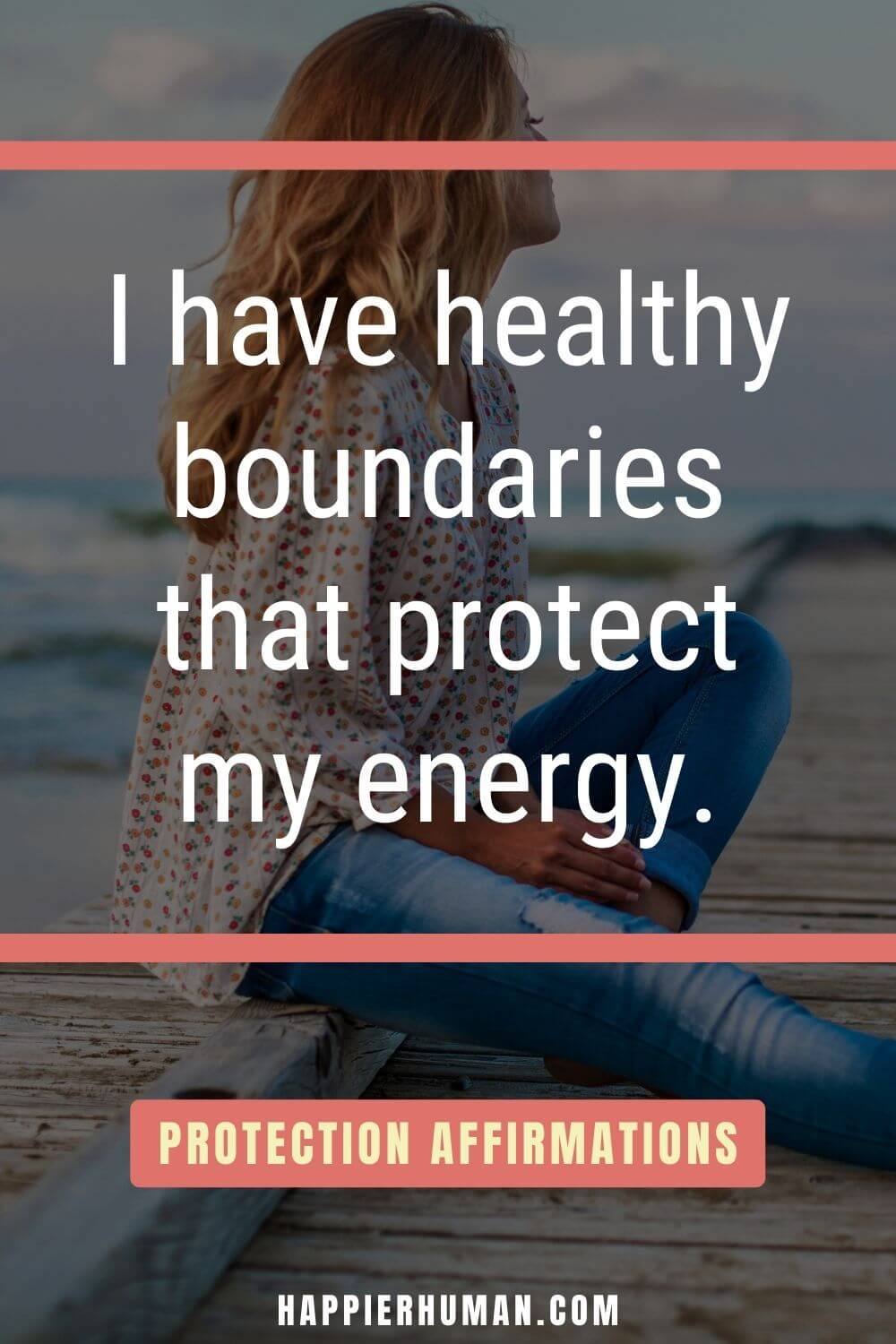 Protection Affirmations - I have healthy boundaries that protect my energy. | affirmations for enemies | safety affirmations for trauma | secure affirmation meaning