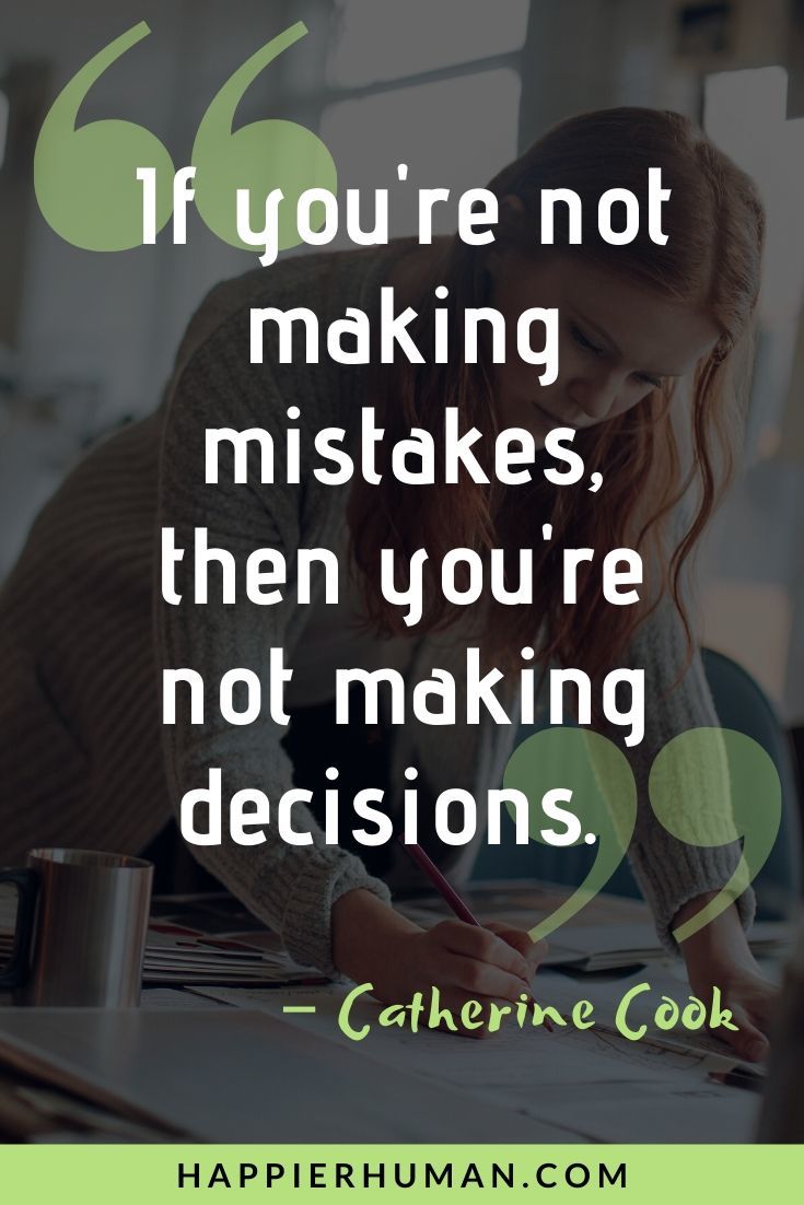 Words of Encouragement for Hard Times - "If you're not making mistakes, then you're not making decisions." – Catherine Cook | encouragement for womens ministry | encouraging words for womens day | words of encouragement to a friend feeling down #quotesoftheday #quotestoliveby #affirmation